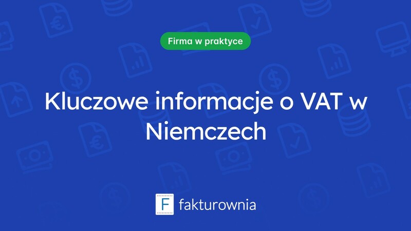 Co powinieneś wiedzieć o VAT w Niemczech?