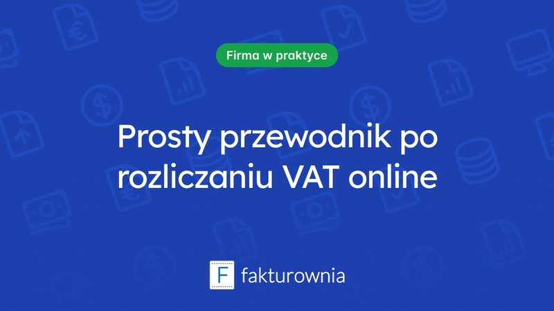 Jak rozliczać VAT online: wszystko, co musisz wiedzieć