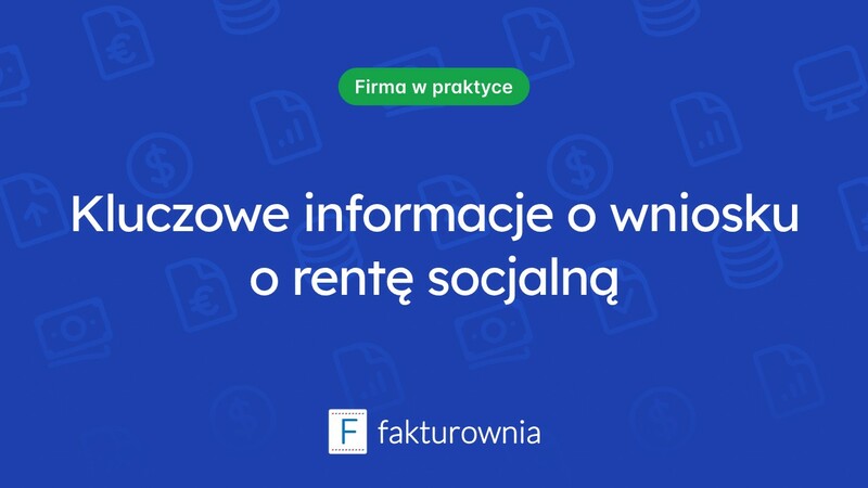 Wszystko, co powinieneś wiedzieć o wniosku o rentę socjalną