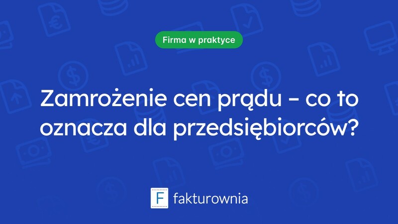 Jak wniosek o zamrożenie cen prądu może wpłynąć na przedsiębiorców?