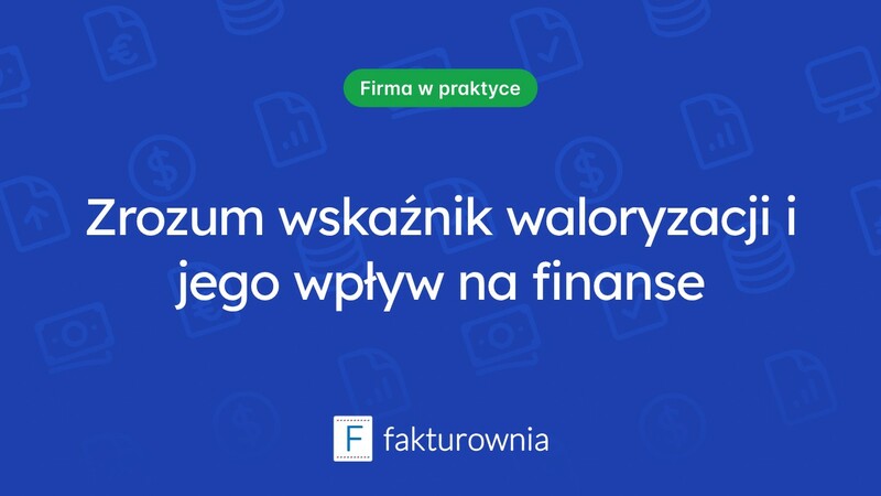 Co to jest wskaźnik waloryzacji i jak wpływa na nasze finanse?