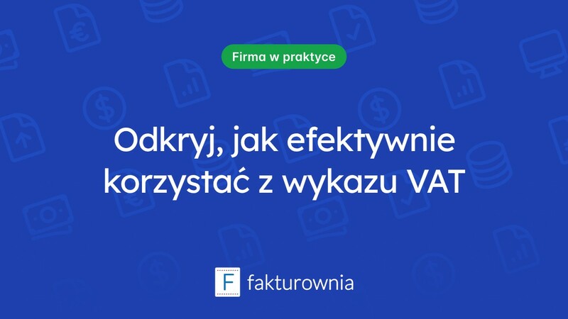 Jak korzystać z wykazu podatników VAT i wyszukiwarki?