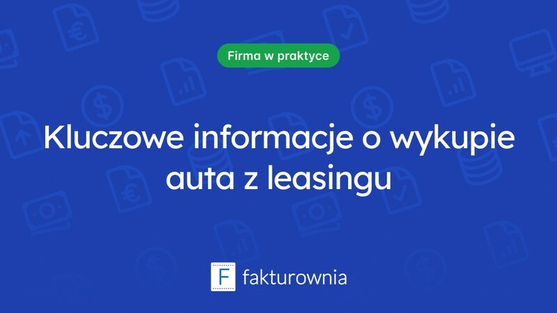 Co warto wiedzieć o wykupieniu auta z leasingu?