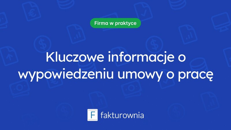 Wzór wypowiedzenia umowy o pracę w trybie natychmiastowym – co warto wiedzieć?