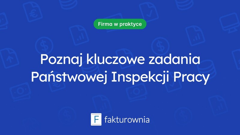 Zadania PIP: Co warto wiedzieć o roli Państwowej Inspekcji Pracy?