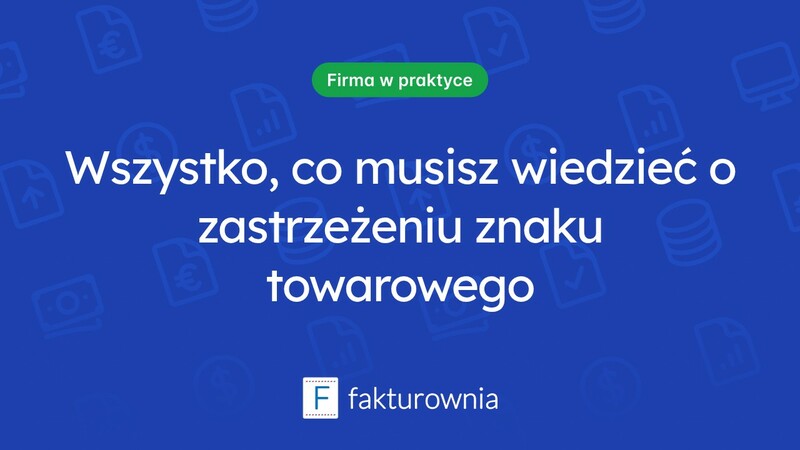 Zastrzeżenie znaku towarowego – co warto wiedzieć?