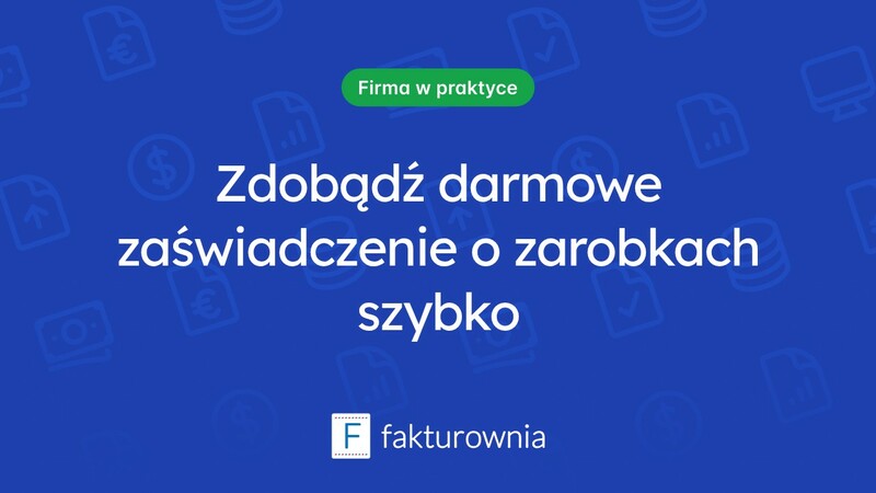 Jak zdobyć zaświadczenie o zarobkach? Wygodne druk do pobrania za darmo!