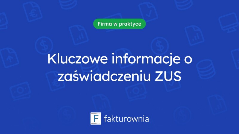Co musisz wiedzieć o zaświadczeniu ZUS?