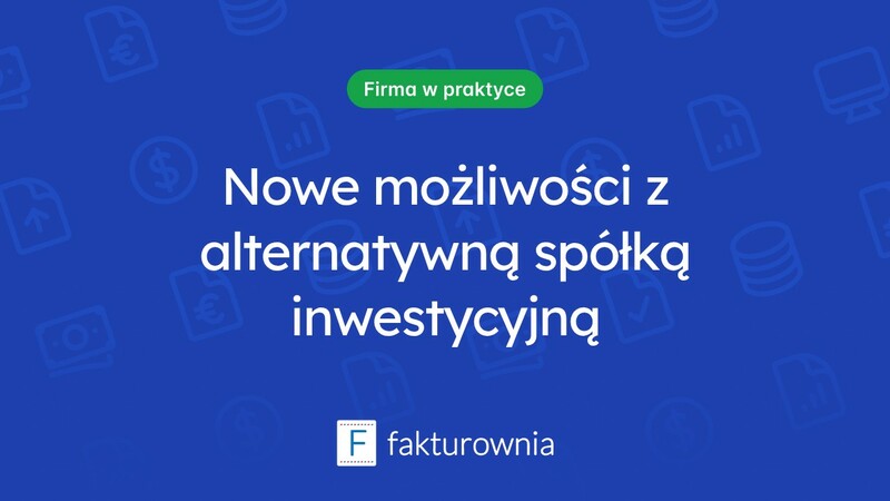 Alternatywna spółka inwestycyjna – co warto wiedzieć?