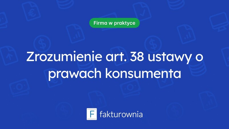 Zrozumienie art. 38 ustawy o prawach konsumenta i jego znaczenie