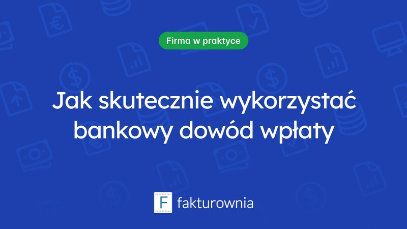 Czym jest bankowy dowód wpłaty i jak go wykorzystać?