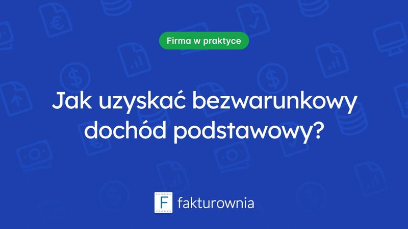 Bezwarunkowy dochód podstawowy: co warto wiedzieć przed złożeniem wniosku?