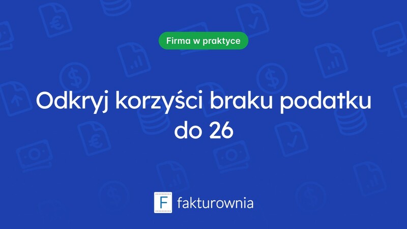 Brak podatku do 26 lat – co warto wiedzieć?