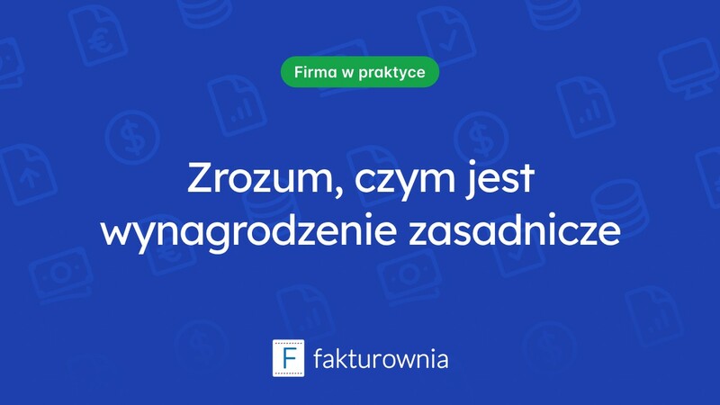 Wynagrodzenie zasadnicze – kluczowe informacje, które warto znać