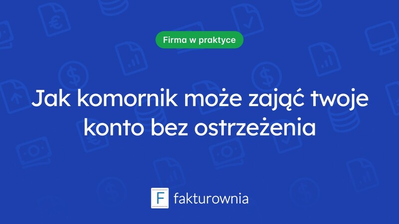 Czy komornik może zająć konto bez powiadomienia? O czym warto wiedzieć?