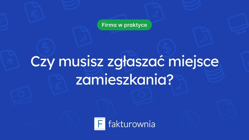 Czy zgłaszanie miejsca zamieszkania jest obowiązkowe?