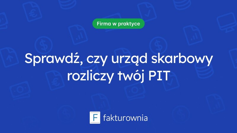Czy urząd skarbowy sam rozliczy PIT? Odpowiadamy na najczęstsze wątpliwości