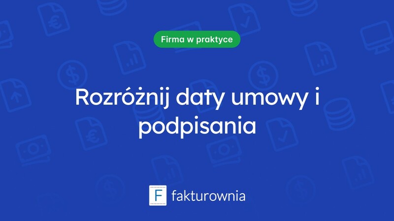Data zawarcia umowy a data podpisania – co warto wiedzieć?