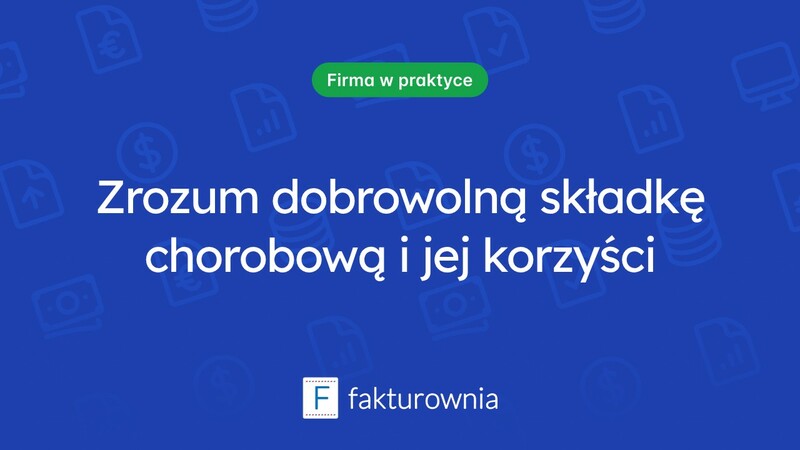 Czym jest dobrowolna składka chorobowa i jakie niesie korzyści?