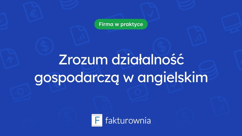 Działalność gospodarcza po angielsku – kluczowe zagadnienia i terminy
