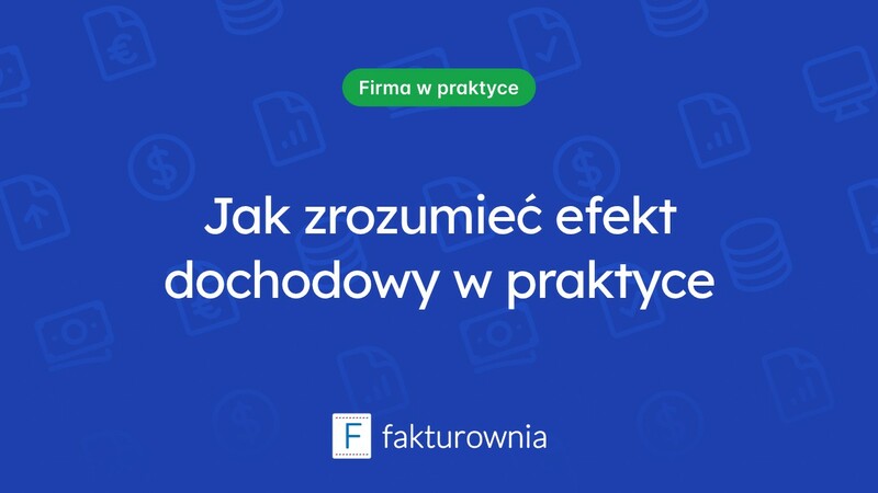 Co to jest efekt dochodowy i jak wpływa na Twoje finanse?
