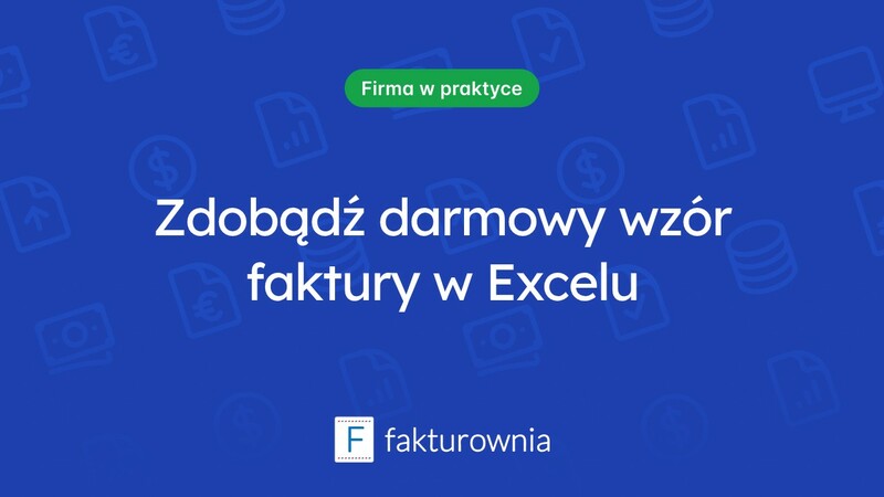 Faktura w Excelu: przydatny wzór do pobrania