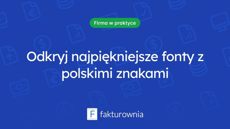 Fonty z polskimi znakami – jak je wybrać i zastosować w projektach?