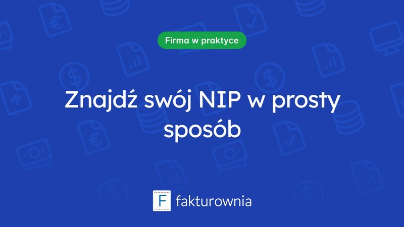 Gdzie znaleźć numer NIP i dlaczego jest taki ważny?