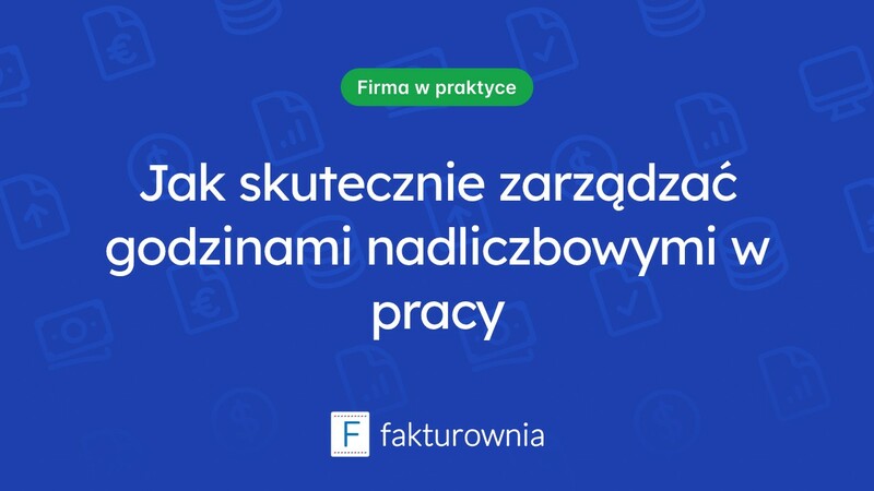 Godziny nadliczbowe w kodeksie pracy – co warto wiedzieć?