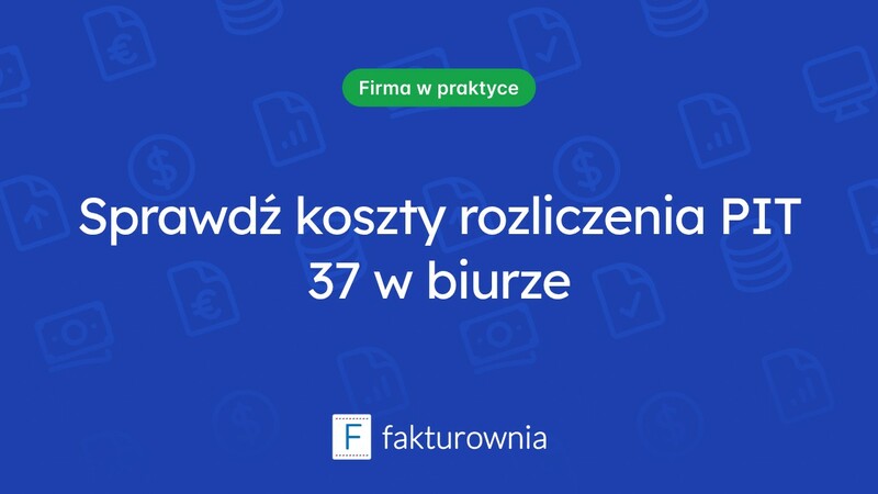 Jakie są koszty rozliczenia PIT 37 w biurze rachunkowym?