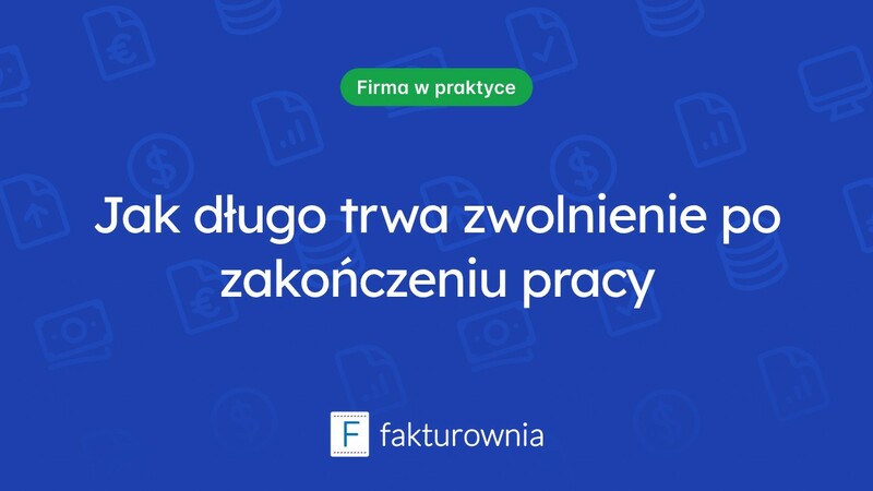 Zwolnienie lekarskie po ustaniu zatrudnienia – jak długo obowiązuje?