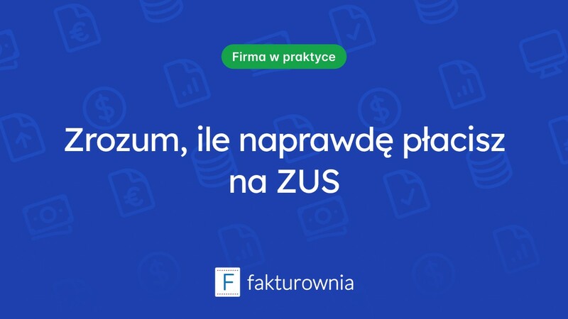 Ile płaci się ZUS? Wszystko, co musisz wiedzieć o składkach