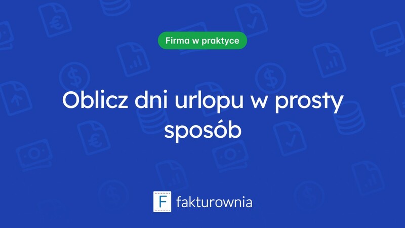 Obliczanie dni urlopu – co warto wiedzieć?