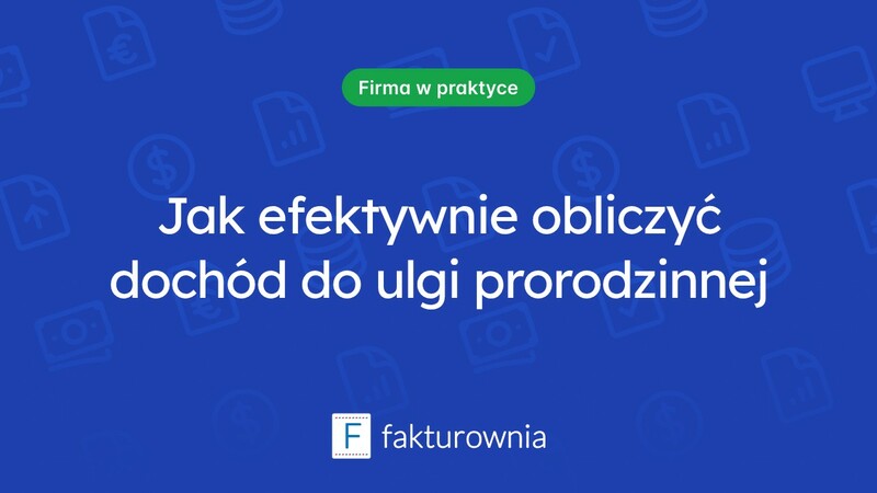 Jak obliczyć dochód do ulgi prorodzinnej? Sprawdź ważne informacje
