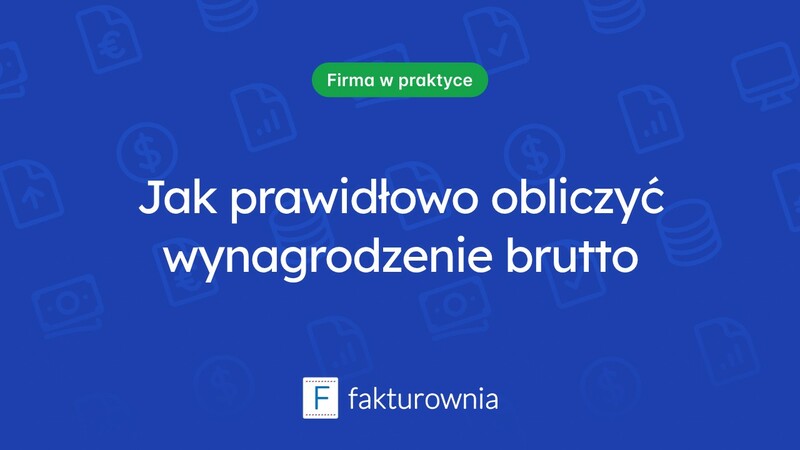 Jak wygląda kalkulacja wynagrodzenia brutto w praktyce?