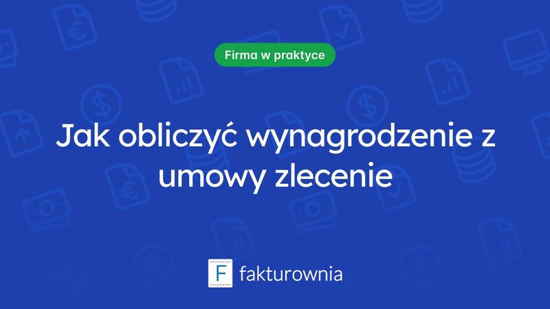Kalkulacja wynagrodzenia przy umowie zleceniu – co warto wiedzieć?