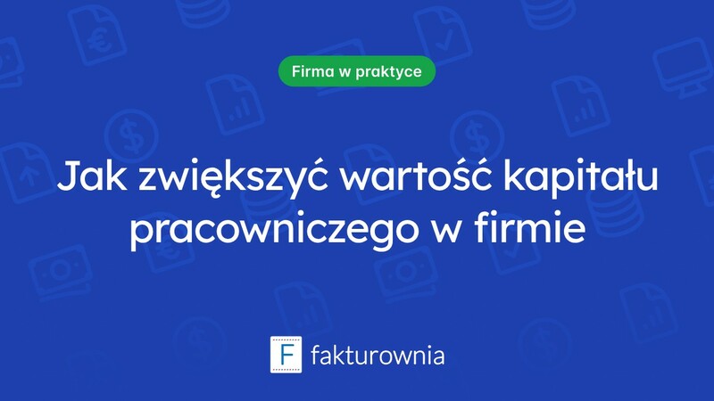 Kapitał pracowniczy - klucz do sukcesu w każdej firmie