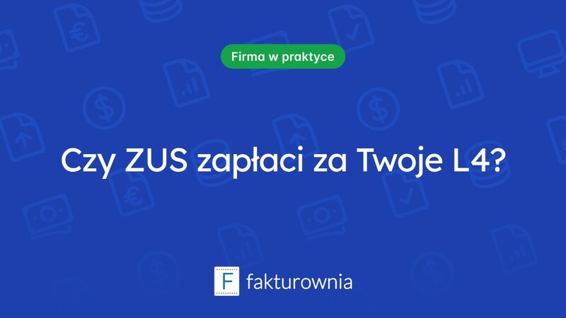 Kiedy ZUS wypłaca zasiłek za L4? Sprawdź najważniejsze informacje