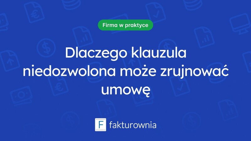 Czym jest klauzula niedozwolona i jak wpływa na umowy?