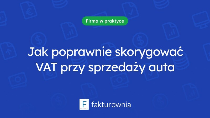 Korekta VAT przy sprzedaży samochodu – co warto wiedzieć?