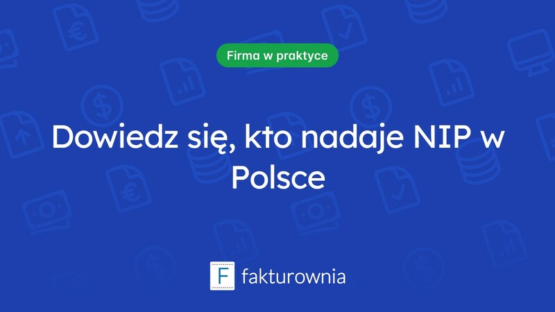 Kto nadaje NIP i jakie są jego znaczenie dla przedsiębiorców?