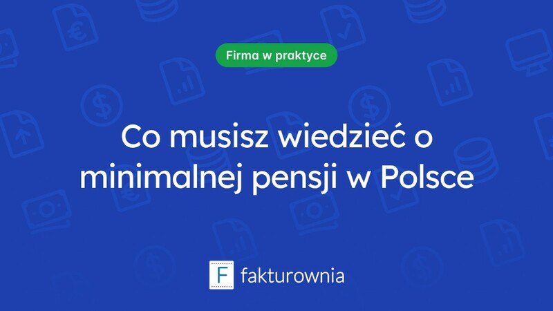 Minimalna pensja w Polsce: co warto wiedzieć?
