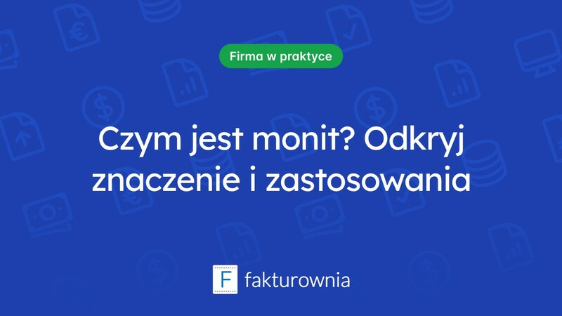 Czym jest monit i jak wpływa na proces windykacji?