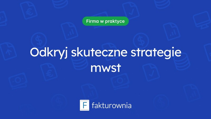 Czym jest mwst i jakie ma znaczenie dla przedsiębiorców?