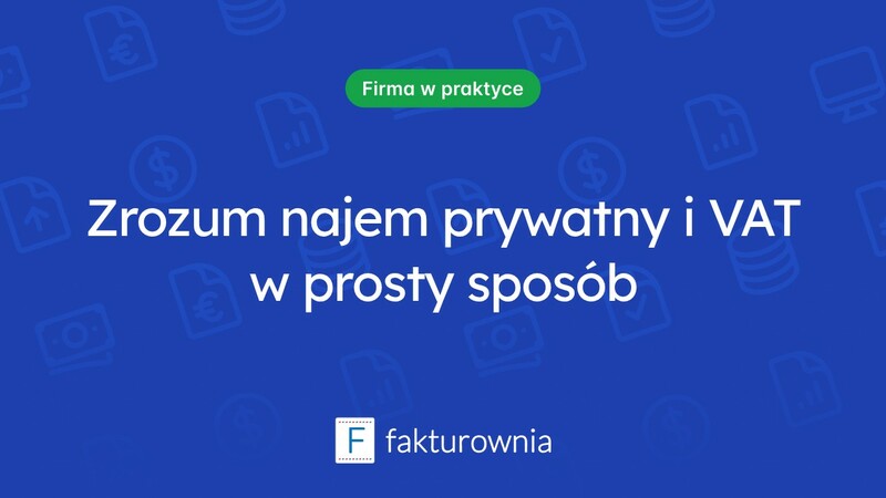 Najem prywatny a VAT: co powinieneś wiedzieć?