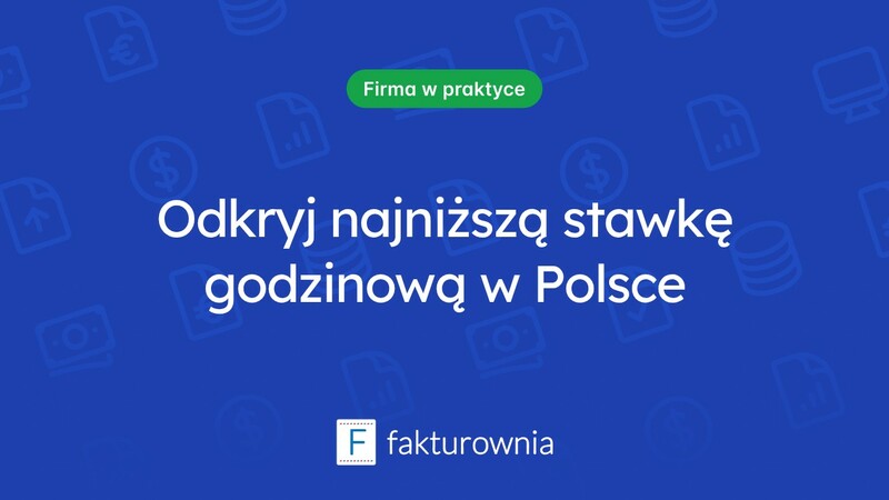 Najniższa stawka godzinowa w Polsce: Co warto wiedzieć?