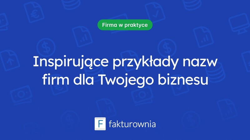 Przykłady nazw firm, które przyciągają uwagę klientów
