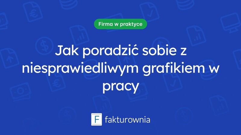 Jak radzić sobie z niesprawiedliwym grafikiem w pracy?