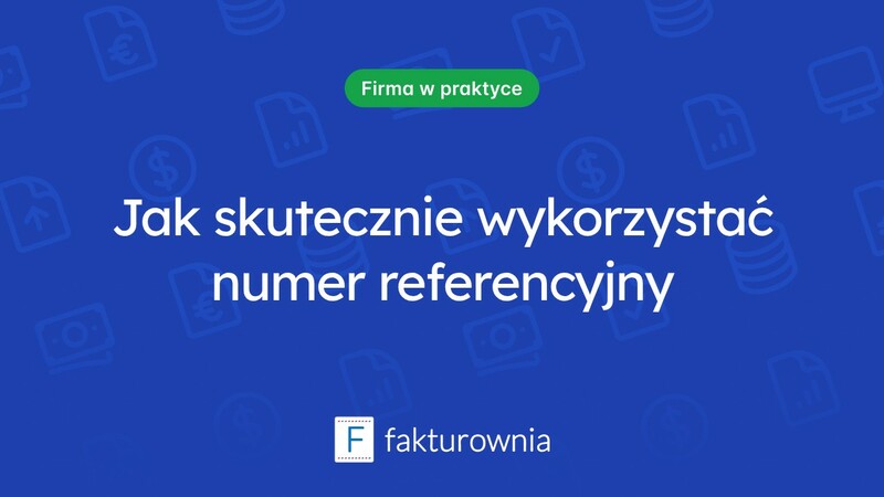 Co to jest numer referencyjny UPO i jak może ułatwić Twoje działania?