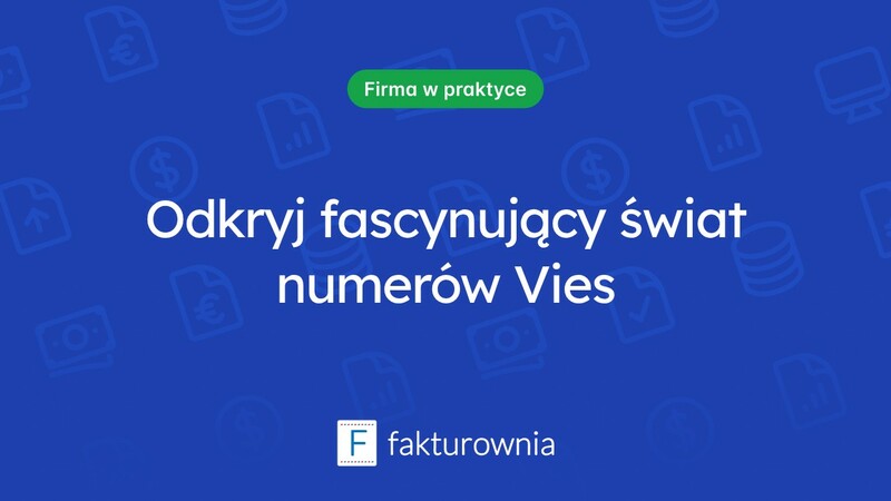 Co musisz wiedzieć o numerze VIES i jego znaczeniu w handlu międzynarodowym?